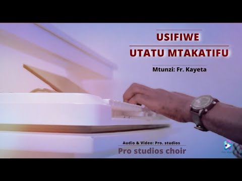 USIFIWE UTATU MTAKATIFU Mtunzi Fr G F Kayeta Pro Studios Choir