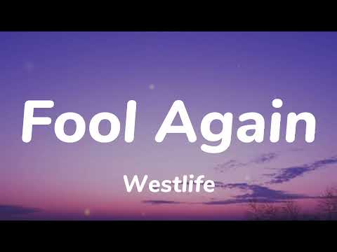 Westlife Fool Again Lyrics