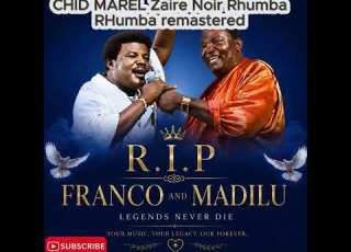 Franco And Madilu Remastered CHID MAREL And Zaire Noir Rhumba RHumba Remastered New Rhumba Mix 2026