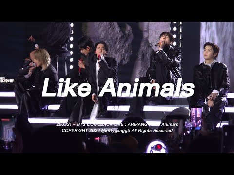 4K Full 260321 Like Animals 라이크애니멀 BTS COMEBACK LIVE ARIRANG 방탄 컴백 라이브 아리랑 광화문 FANCAM