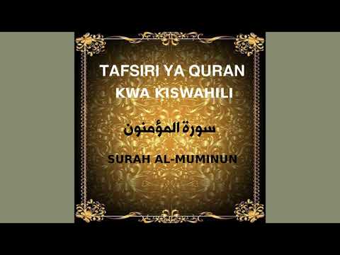 23 SURAH AL MUUMINUN Tafsiri Ya Quran Kwa Kiswahili Kwa Sauti Audio