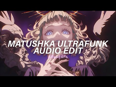 Matushka Ultrafunk Slowed Best Part Satirin Funk Demon Evo Edit Audio