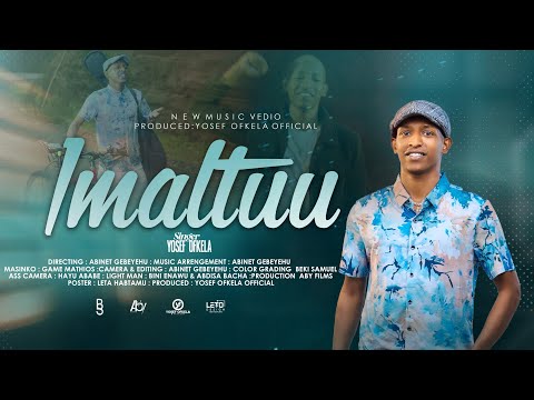 IMALTUU Singer Yosef Ofkela Faarfannaa Haaraa Afaan Oromoo 2018 2025