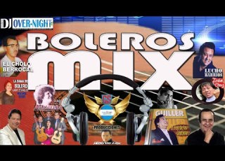 MIX BOLEROS DEL RECUERDO DJ OVER NIGHT
