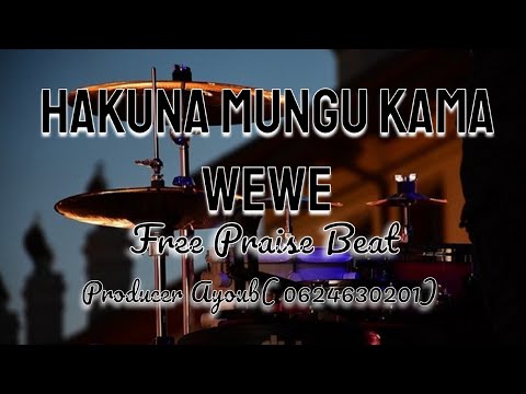 HAKUNA MUNGU KAMA WEWE Free Praise Beat Bit La Bure La Kusifu UINJILISTI KIJITONYAMA Msalaba Wa Yesu