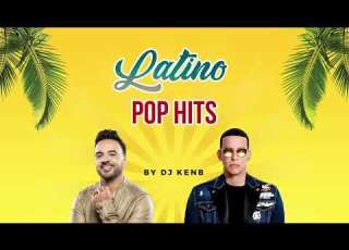  LATINO POP REGGAETON FIESTA MIX DJ KENB DADDY YANKEE GENTE DE ZONA LUIS FONSI MALUMA CNCO