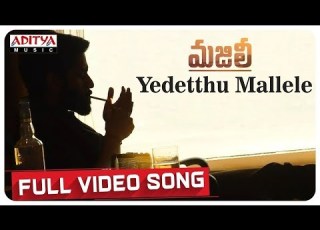 Yedetthu Mallele Full Video Song MAJILI Songs Naga Chaitanya Samantha Divyansha Kaushik