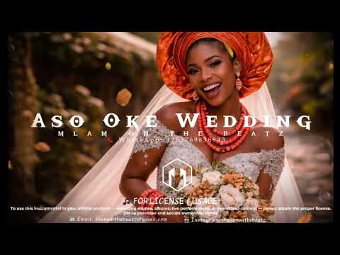 ASO OKE WEDDING Nigerian Afrobeat Love Instrumental MLAM ON THE BEATZ