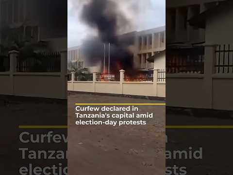 Curfew Declared In Tanzania S Capital Amid Election Day Protests