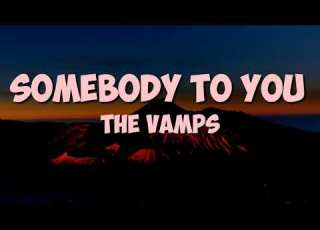 The Vamps Somebody To You Ft Demi Lovato Lyrics
