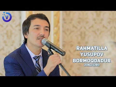 Rahmatilla Yusupov Bormoqdadur Рахматилла Юсупов Бормокдадур Jonli Ijro