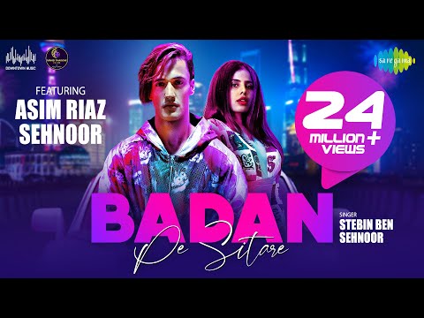 Badan Pe Sitare Asim Riaz Sehnoor Stebin Ben Official Video Aman Prajapat Kunaal Vermaa Badan Pe Sitare Asim Riaz Sehnoor Stebin Ben Official Video Aman Prajapat Kunaal Vermaa