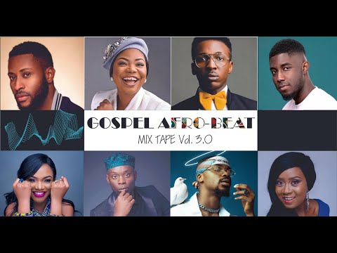 Top Gospel Afrobeat Mixtape Vol 3 2025