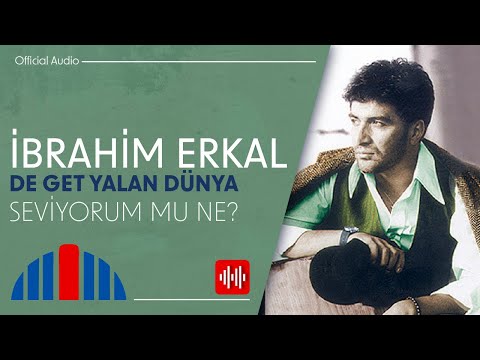 İbrahim Erkal Seviyorum Mu Ne Official Audio