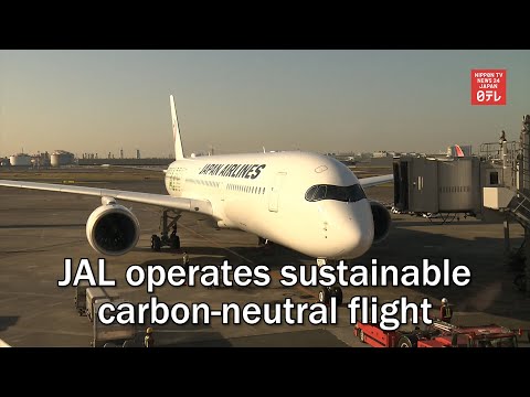 JAL Operates Sustainable Carbon Neutral Flight