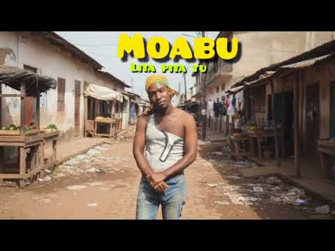 Moabu Lita Pita Tu Official Music Audio