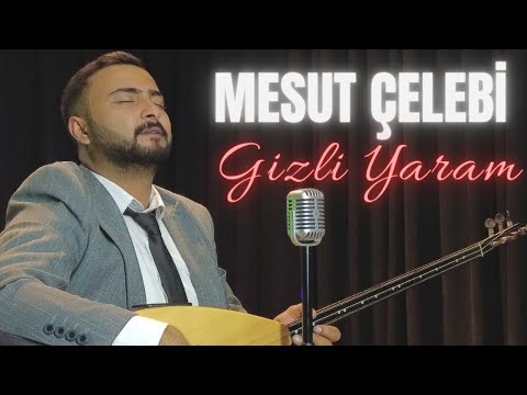 Mesut Çelebi Gizli Yaram 2024 Ozi Produksyion Mesut Çelebi Gizli Yaram 2024 Ozi Produksyion