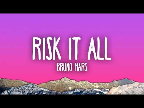 Bruno Mars Risk It All