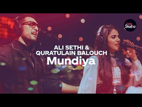 Cokestudio Mundiya Ali Sethi Quratulain Balouch Coke Studio Season 12 Episode 6