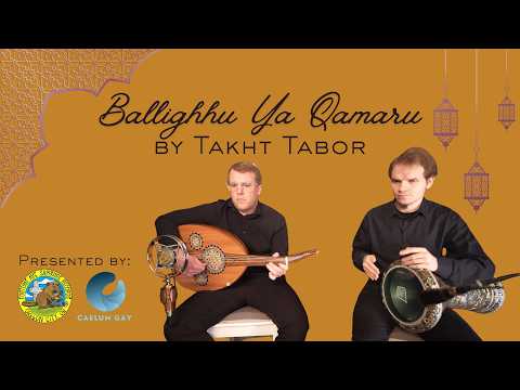 Ballighhu Ya Qamaru Takht Tabor