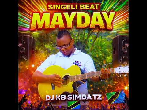 MAYDAY Singeli Beat 2026 KB SIMBA TZ