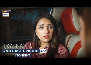 Rasm E Wafa 2nd Last Episode 69 Promo Tonight Hina Chaudhary Arslan Khan ARY Digital