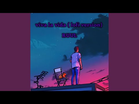Viva La Vida Lofi Version