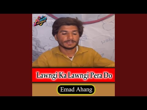 Lawngi Ka Lawngi Pera Do