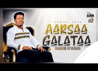  Daagim Ayyaanaa AARSAA GALATAA New Gospel Oromo Music