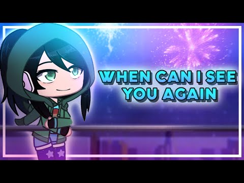 When Can I See You Again GCMV New Years Special Gacha Club Music Video