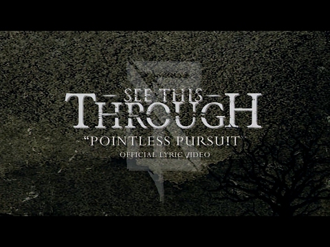 See This Through Pointless Pursuit Official Lyric Video