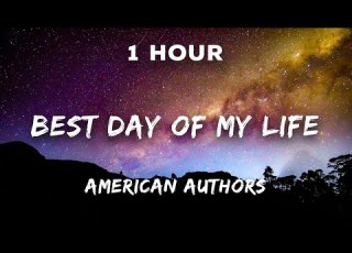 1 Hour American Authors Best Day Of My Life 1 Hour Loop