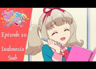 Aikatsu On Parade Episode 10 Aikatsu Dan P Indonesia Sub