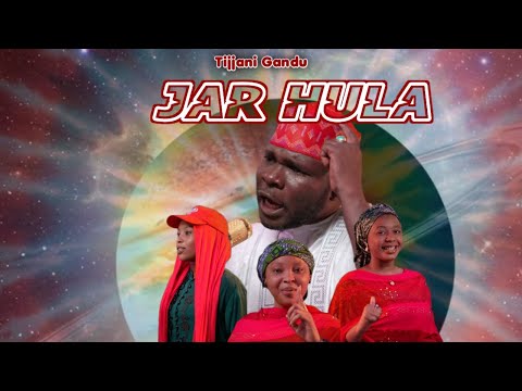 Jar Hula Tijjani Gandu Official Audio 2025 Jar Hula Tijjani Gandu Official Audio 2025