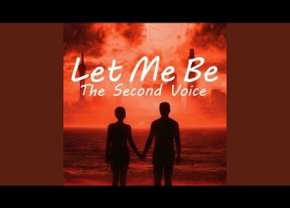  LET ME BE THE SECOND VOICE