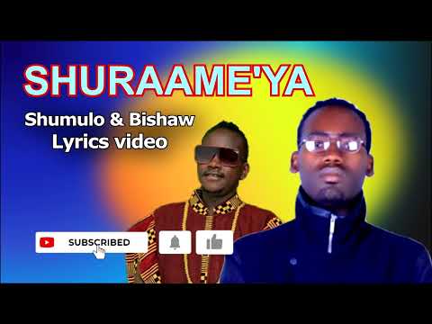 Shuraame Ya By Shumulo Bishaw Ethiopian Sidama Music Lyrics Video