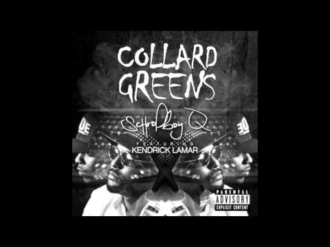 Schoolboy Q Collard Greens Ft Kendrick Lamar