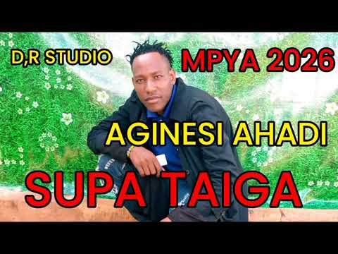 2026 SUPA TAIGA SONG AGINESI AHADI ZA UONGO D R STUDIO PRO TAIGA 0766541830
