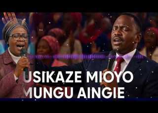 USIKAZE MIOYO Deep Swahili Worship Audio That Touches The Soul Brother Sam Official Audio