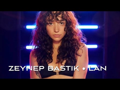 Zeynep BASTIK Lan Sana Ben Ezelden Geldim Lan