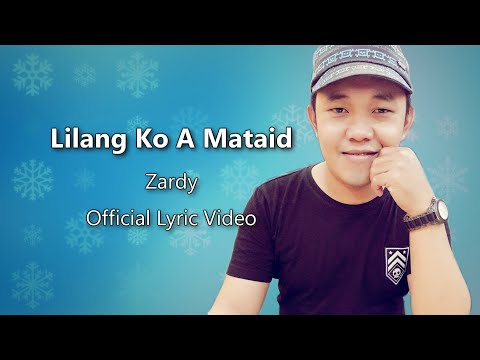 Lilang Ko A Mataid Zardy Official Lyric Video English Subtitles