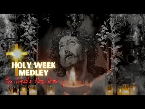 The Holy Week Medley ميدلي أسبوع الآلام By David S Harp Team Song Newsong Coptic Trending