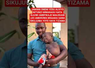  JAMANI ONENI YESU ALIVYONITUNZI MWANAGU HATA SIJUWI AMEFIKAJE MALEKANI LEO AMEKUWA MSAADA