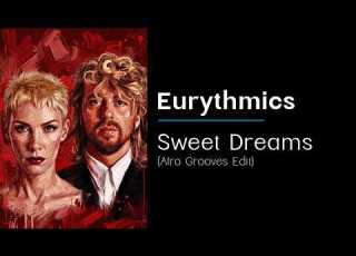 Eurythmics Sweet Dreams Afro Grooves Cover Edit Afro House 2026