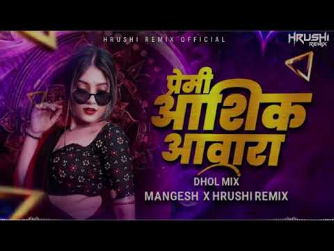 Premi Aashiq Aawara DJ MANGESH X HRUSHI DHOL MIX Viralvideo Premi Aashiq Aawara DJ MANGESH X HRUSHI DHOL MIX Viralvideo