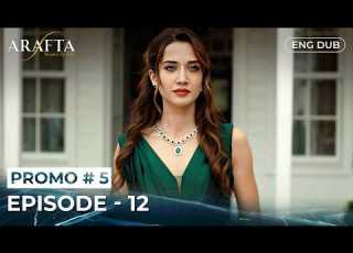 ARAFTA Promo 05 Episode 12 English Dubbed Turkish Series In English EP12