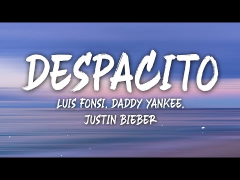Justin Bieber Despacito Ft Luis Fonsi Daddy Yankee Letra Lyrics Justin Bieber Despacito Ft Luis Fonsi Daddy Yankee Letra Lyrics