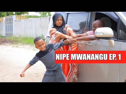 NIPE MWANANGU PART 1