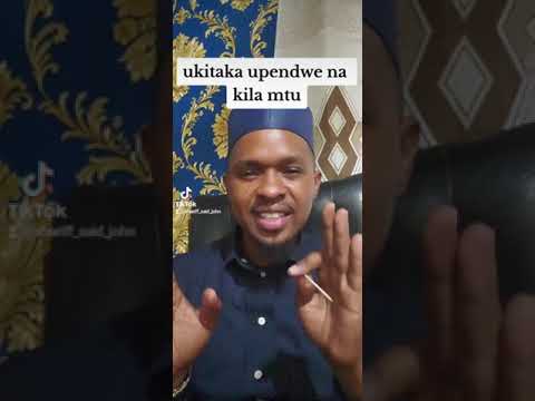 Ukitaka Kupendwa Na Kila Mtu Shariff Said John