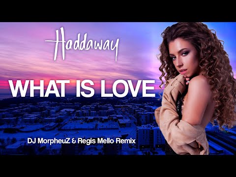 Haddaway What Is Love DJ MorpheuZ RegisMello Remix